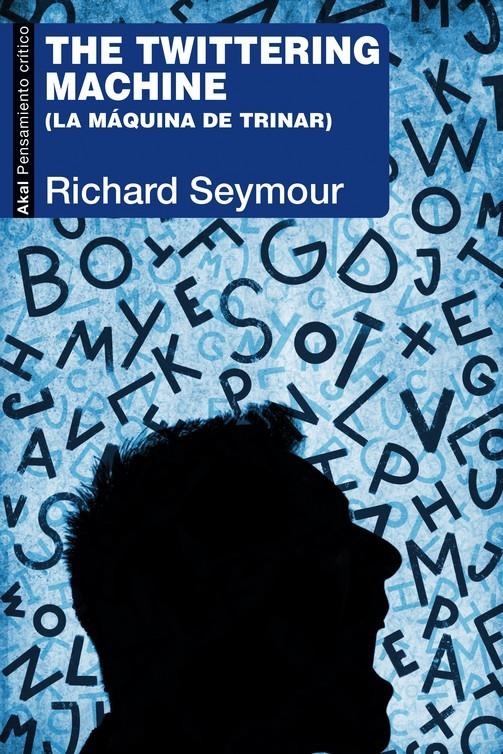 La máquina de tuitear | Seymour, Richard | Cooperativa autogestionària