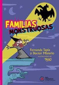 Familias monstruosas | MISTERIO, DOCTOR TAPIA, FERNANDO | Cooperativa autogestionària