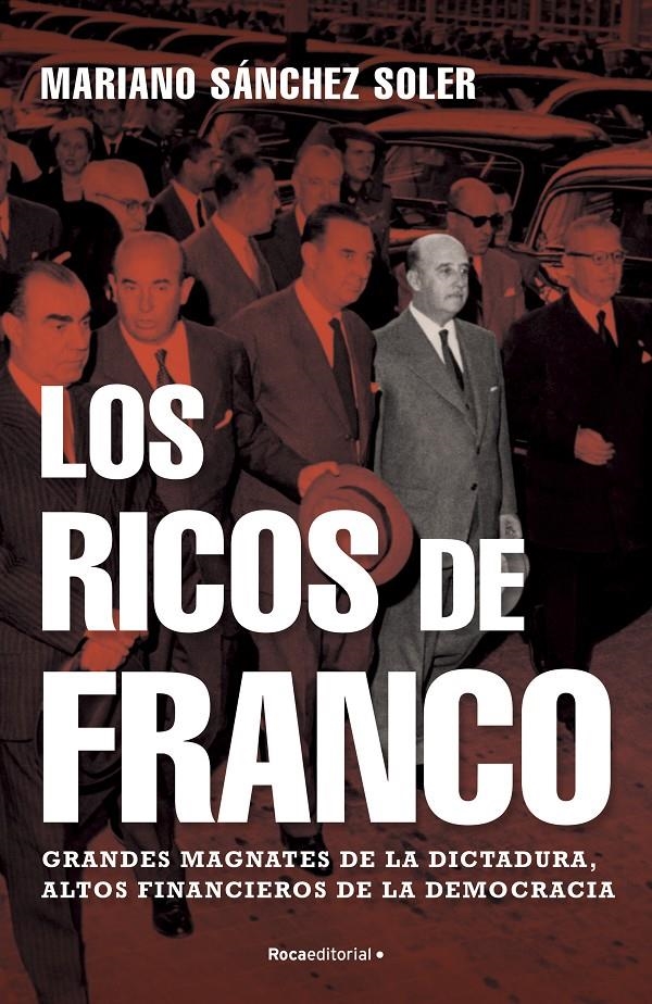 Los ricos de Franco | Sánchez Soler, Mariano