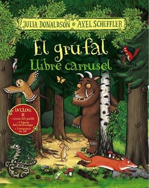 El grúfal. Llibre carrusel | Donaldson, Julia; Scheffler, Axel