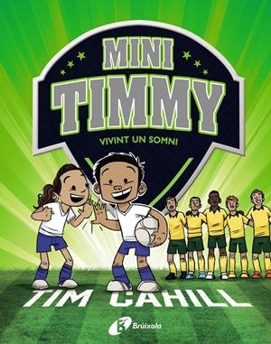 Mini Timmy - Vivint un somni | Cahill, Tim