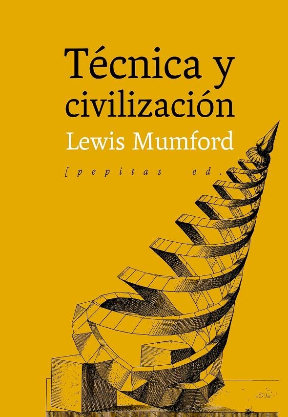 Técnica y civilización | Mumford, Lewis | Cooperativa autogestionària