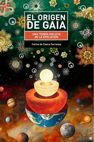 El origen de Gaia | De Castro Carranza, Carlos | Cooperativa autogestionària