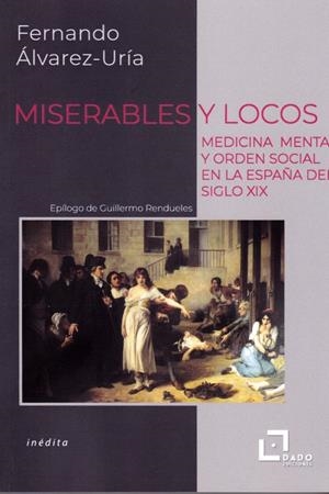 Miserables y locos | FDO. ÁLVAREZ-URÍA | Cooperativa autogestionària