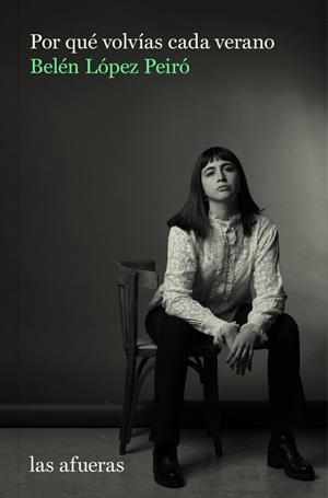 Por qué volvías cada verano | López Peiró Belén | Cooperativa autogestionària