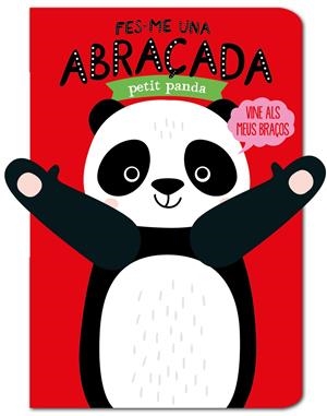 Fes-me una abraçada petit panda | Louwers, Tanja/Verbakel, Helmi | Cooperativa autogestionària