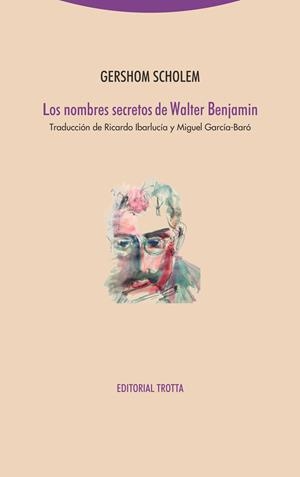 Los nombres secretos de Walter Benjamin | Scholem, Gershom