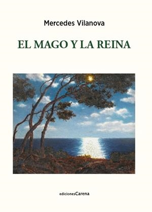 El mago y la reina | Vilanova, Mercedes | Cooperativa autogestionària