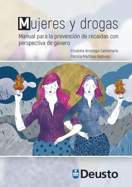 Mujeres y drogas | Arostegui Santamaría, Elisabete/Martínez Redondo, Patricia | Cooperativa autogestionària