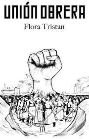 Unión obrera | Tristán, Flora