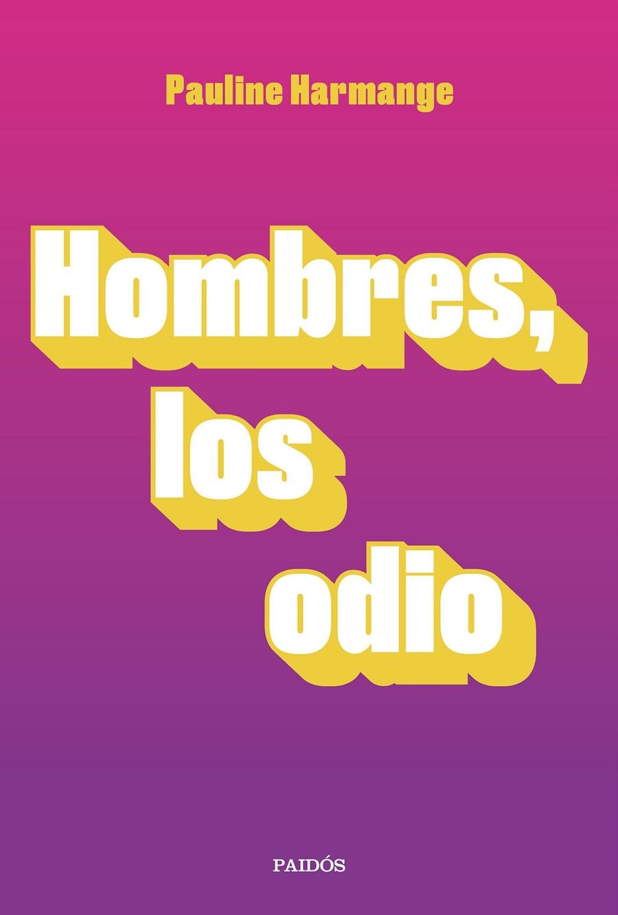 Hombres, los odio | Harmange, Pauline