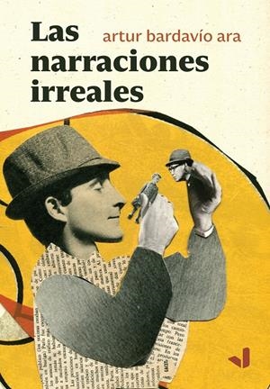 Las narraciones irreales | Bardavio Ara, Artur