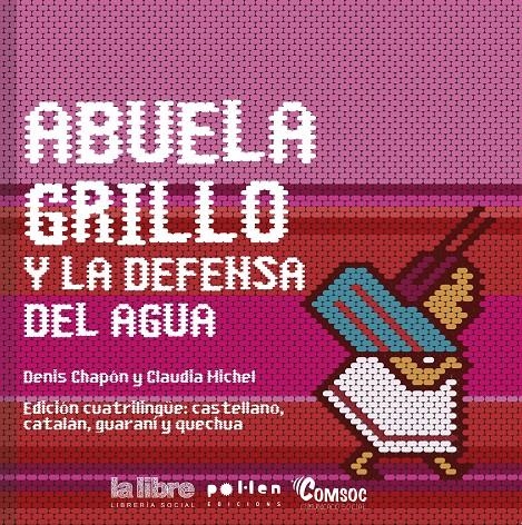 Abuela grillo y la defensa del agua | Chapon, Denis/Michel, Claudia