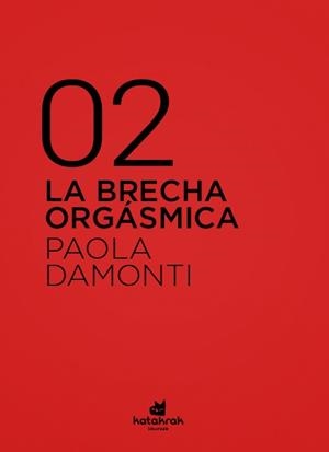 La brecha orgásmica. | Damonti, Paola | Cooperativa autogestionària