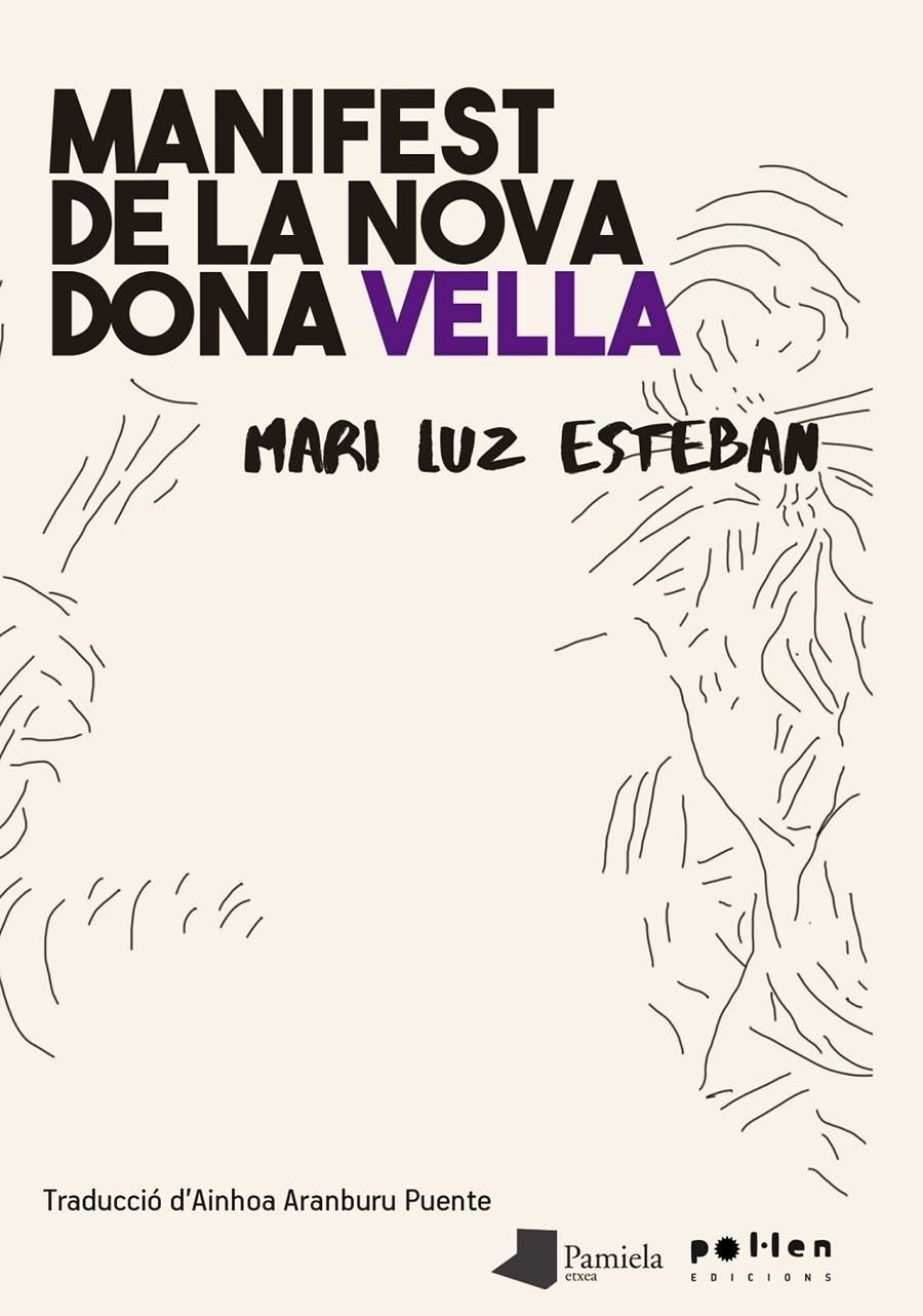 Manifest de la nova dona vella | Esteban, Mari Luz | Cooperativa autogestionària