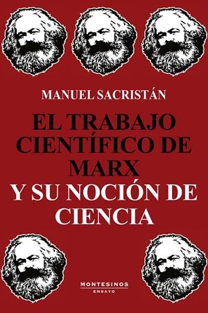 El trabajo científico de Marx y su noción de ciencia | Sacristán, Manuel | Cooperativa autogestionària