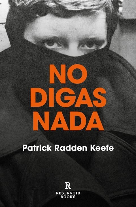 No digas nada | Keefe, Patrick Radden