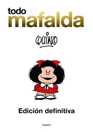 Todo Mafalda. Edición definitiva | Quino, | Cooperativa autogestionària