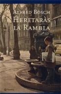 Heretaràs la Rambla | Bosch, Alfred