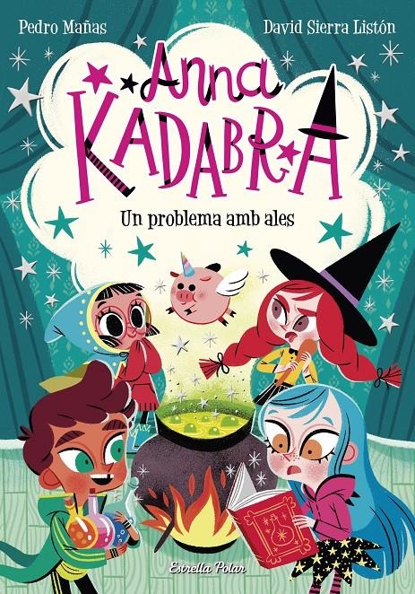 Anna Kadabra 2. Un problema amb ales | Mañas, Pedro; Sierra Listón, David | Cooperativa autogestionària