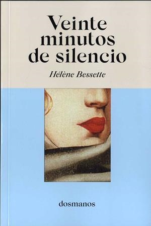 Veinte minutos de silencio | Bessette, Hélène | Cooperativa autogestionària