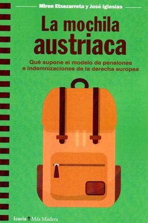 La mochila austríaca | ETXEZARRETA, MIREN/IGLESIAS, JOSE | Cooperativa autogestionària