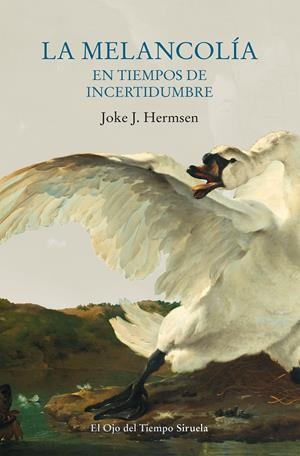 La melancolía en tiempos de incertidumbre | Hermsen, Joke J. | Cooperativa autogestionària