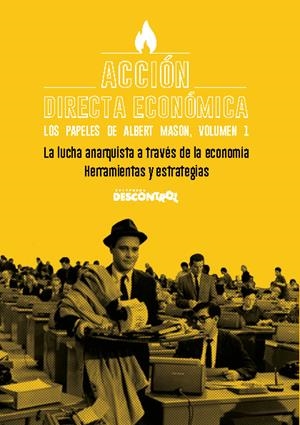 Acción directa económica. Los papeles de Albert Mason. Vol 1 | Mason, Albert | Cooperativa autogestionària