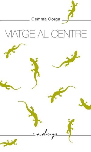 Viatge al centre | Gorga López, Gemma | Cooperativa autogestionària
