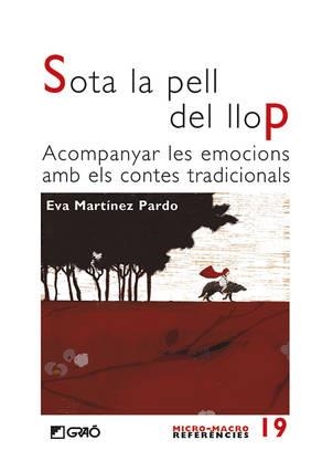 Sota la pell del llop | Martínez Pardo, Eva | Cooperativa autogestionària
