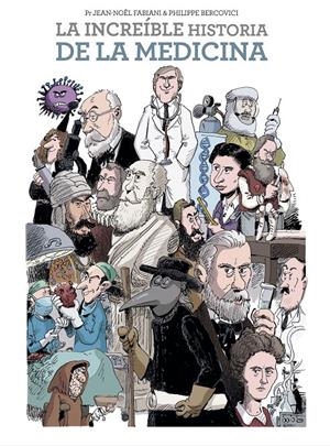 La Increíble Historia de la Medicina | JEAN-NOËL FABIANI/ PHILIPPE BERCOVICI | Cooperativa autogestionària