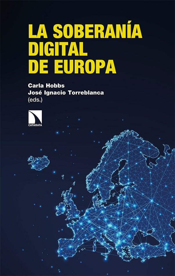 La soberanía digital de Europa | Hobbs, Carla/Torreblanca, José Ignacio | Cooperativa autogestionària
