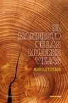 El manifiesto de las mujeres viejas | Esteban Mari Luz | Cooperativa autogestionària