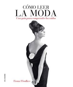 Cómo leer la moda | Ffoulkes, Fiona | Cooperativa autogestionària