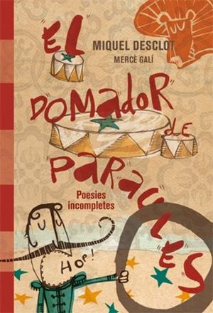 El domador de paraules. Poesies incompletes | Desclot, Miquel | Cooperativa autogestionària