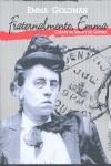 Fraternalmente, Emma: cartas de amor y de guerra | Goldman, Emma | Cooperativa autogestionària