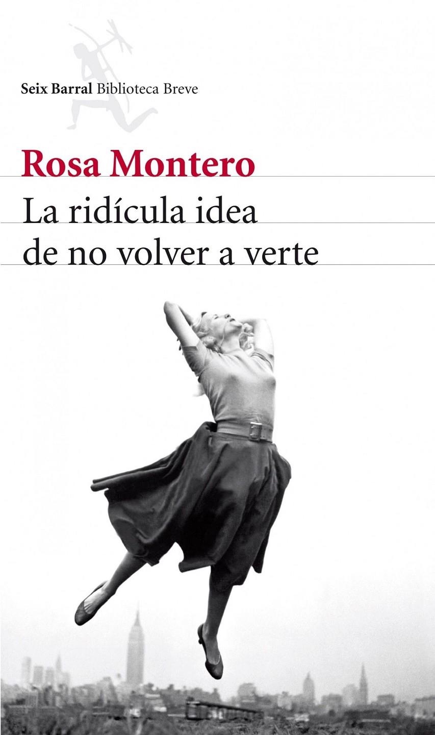 La ridícula idea de no volver a verte | Montero, Rosa | Cooperativa autogestionària