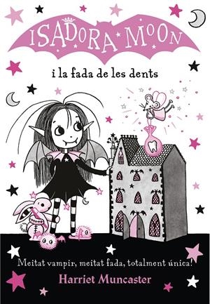 La Isadora Moon i la fada de les dents | Muncaster, Harriet | Cooperativa autogestionària