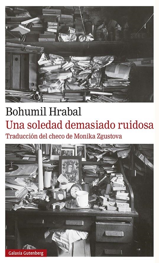Una soledad demasiado ruidosa | Hrabal, Bohumil