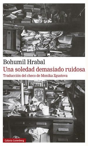 Una soledad demasiado ruidosa | Hrabal, Bohumil | Cooperativa autogestionària