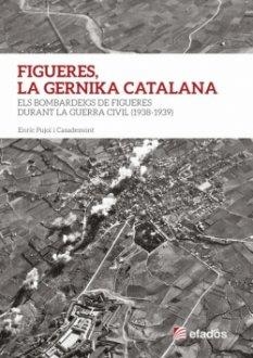 Figueres. La Gernika Catalana | Pujol i Casademont, Enric | Cooperativa autogestionària