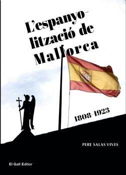 L'espanyolització de Mallorca. 1808-1923 | Salas Vives, Pere | Cooperativa autogestionària