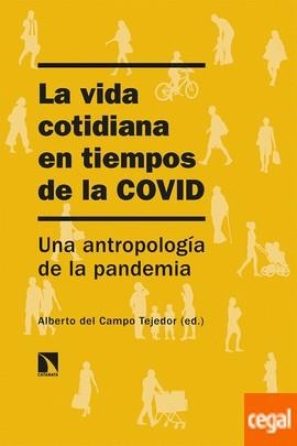 La vida cotidiana en tiempos de la COVID | del Campo Tejedor, Alberto | Cooperativa autogestionària