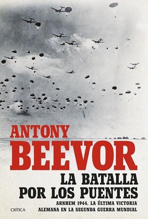 La batalla por los puentes | Beevor, Antony | Cooperativa autogestionària