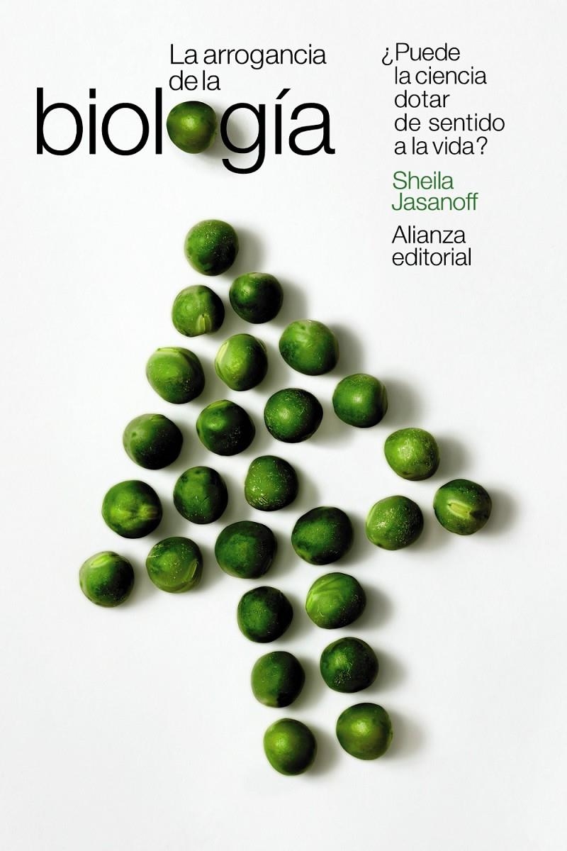 La arrogancia de la biología | Jasanoff, Sheila | Cooperativa autogestionària