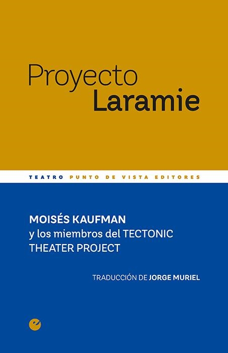 Proyecto Laramie | Kaufman, Moisés | Cooperativa autogestionària