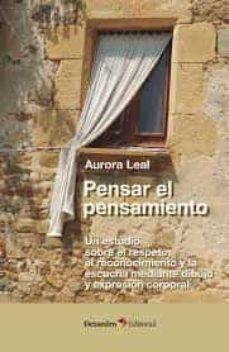 Pensar el pensamiento | Leal García, Aurora | Cooperativa autogestionària