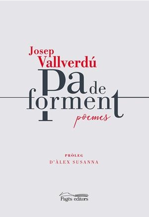 Pa de forment | Vallverdú Aixalà, Josep