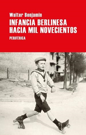 Infancia berlinesa hacia mil novecientos | Benjamin, Walter | Cooperativa autogestionària