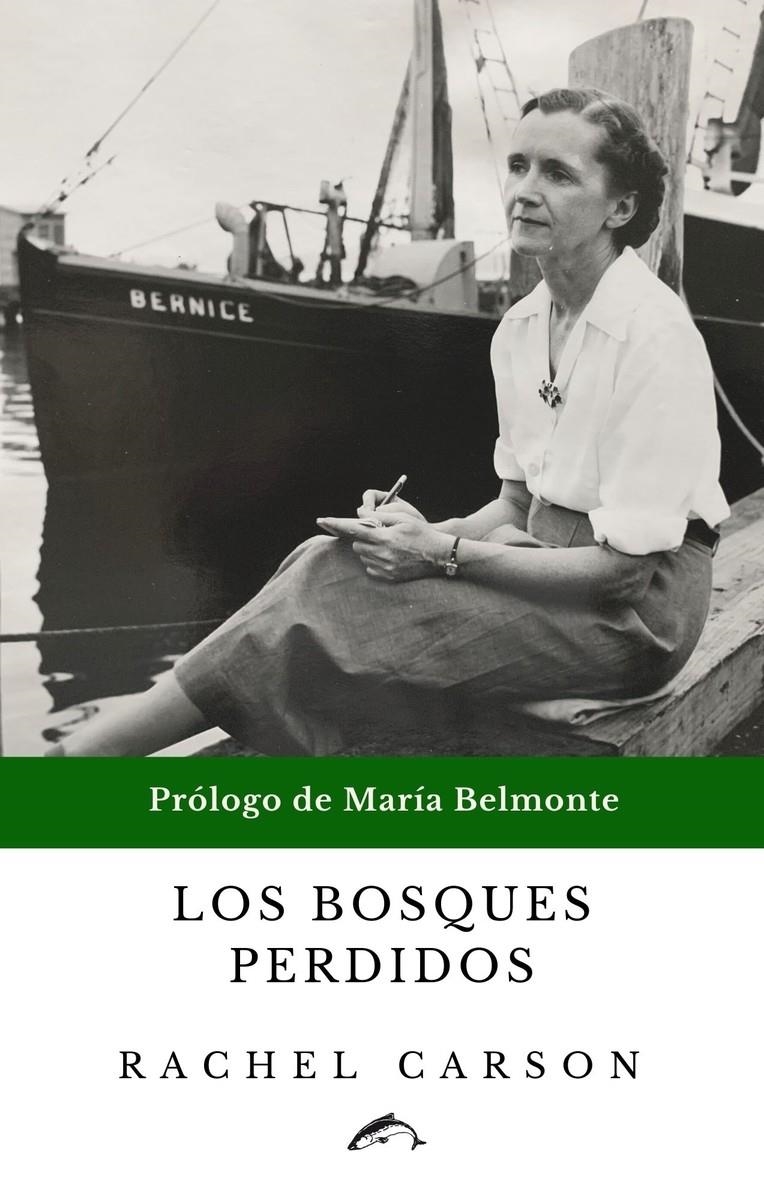 Los bosques perdidos | Rachel Carson